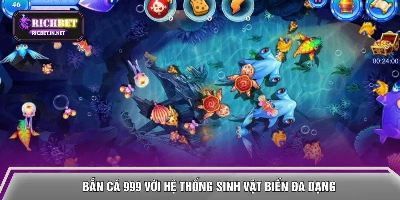 Bắn cá 999 với hệ thống sinh vật biển đa dạng