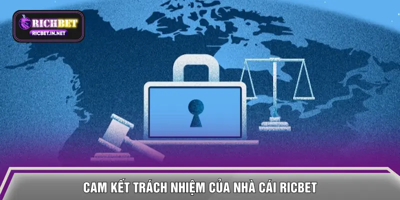 Cam kết trách nhiệm của nhà cái RICBET