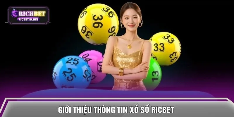 Giới thiệu thông tin Xổ số RICBET 