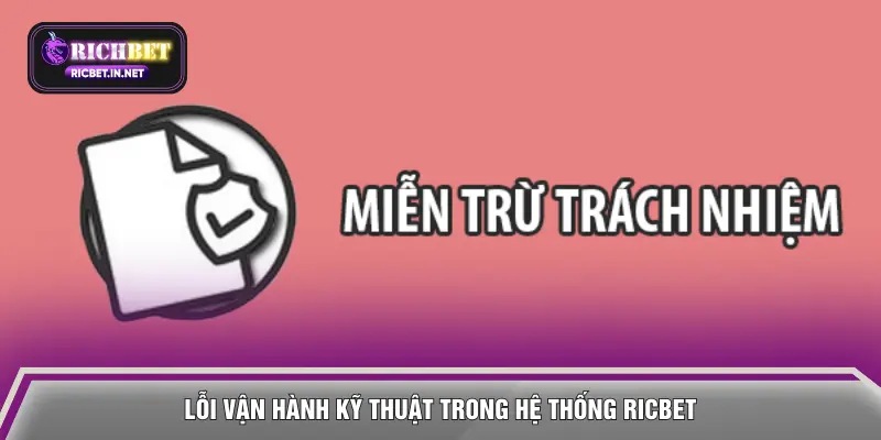 Lỗi vận hành kỹ thuật trong hệ thống RICBET