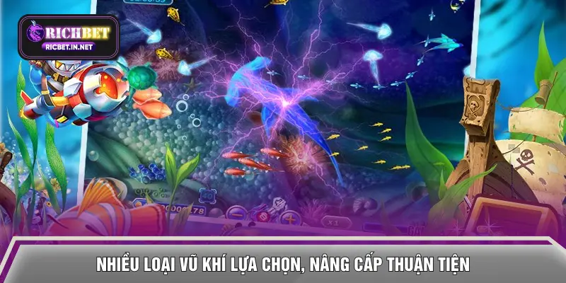 Nhiều loại vũ khí lựa chọn, nâng cấp thuận tiện