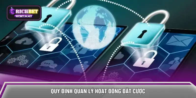 Quy định quản lý hoạt động đặt cược