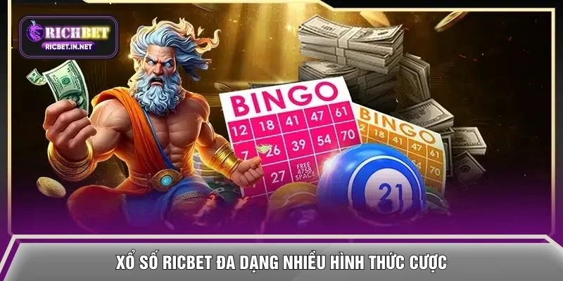Xổ số RICBET đa dạng nhiều hình thức cược